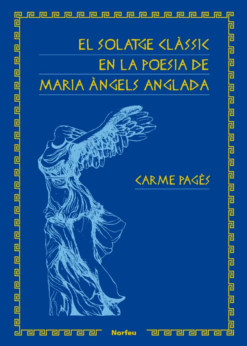 SOLATGE CLASSIC EN LA POESIA DE MARIA ANGELS ANGLADA, EL
