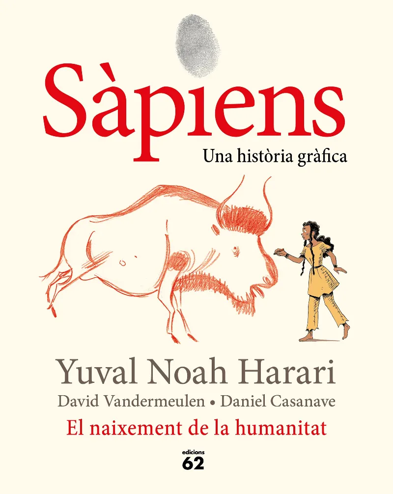 SAPIENS UNA HISTORIA GRAFICA - EL NAIXEMENT DE LA HUMANITAT -