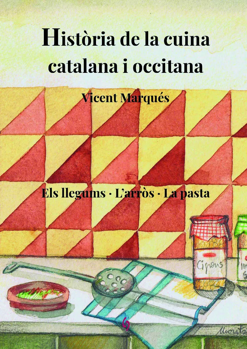 HISTORIA DE LA CUINA CATALANA I OCCITANA VOL III
