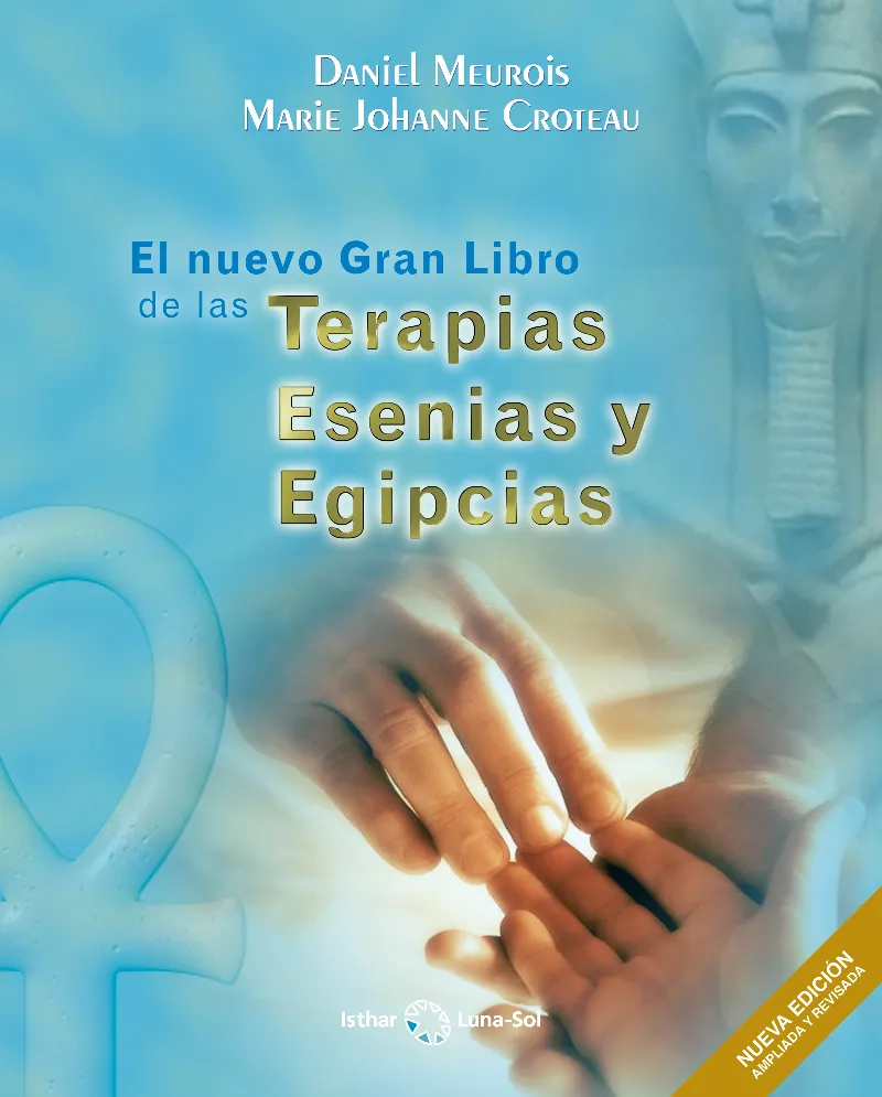 NUEVO GRAN LIBRO DE LAS TERAPIAS ESENIAS Y EGIPCIAS, EL