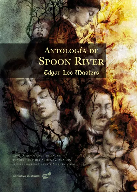 ANTOLOGIA DE SPOON RIVER -ILUSTRADA POR BEATRIZ MARTIN VIDAL -