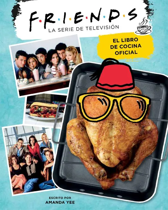 FRIENDS LIBRO DE COCINA OFICIAL