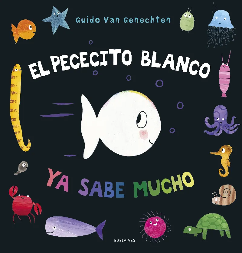 EL PECECITO BLANCO YA SABE MUCHO -A PARTIR DE 2 AÑOS - LETRA MAYÚSCULA