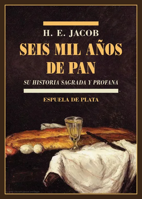 SEIS MIL AÑOS DE PAN - SU HISTORIA SAGRADA Y PROFANA -
