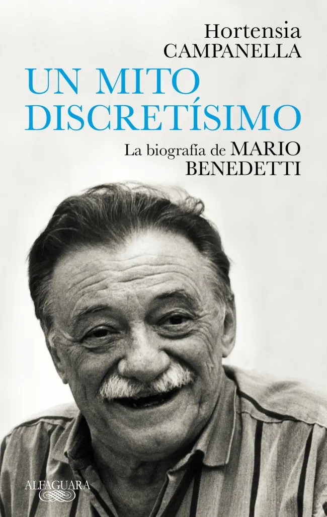 MITO DISCRETISIMO,UN - LA BIOGRAFIA DE MARIO BENEDETTI -