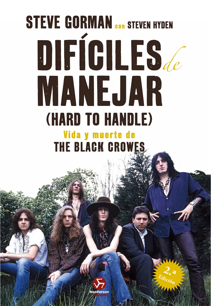 DIFICILES DE MANEJAR -VIDA Y MUERTE DE THE BLACK CROWES-