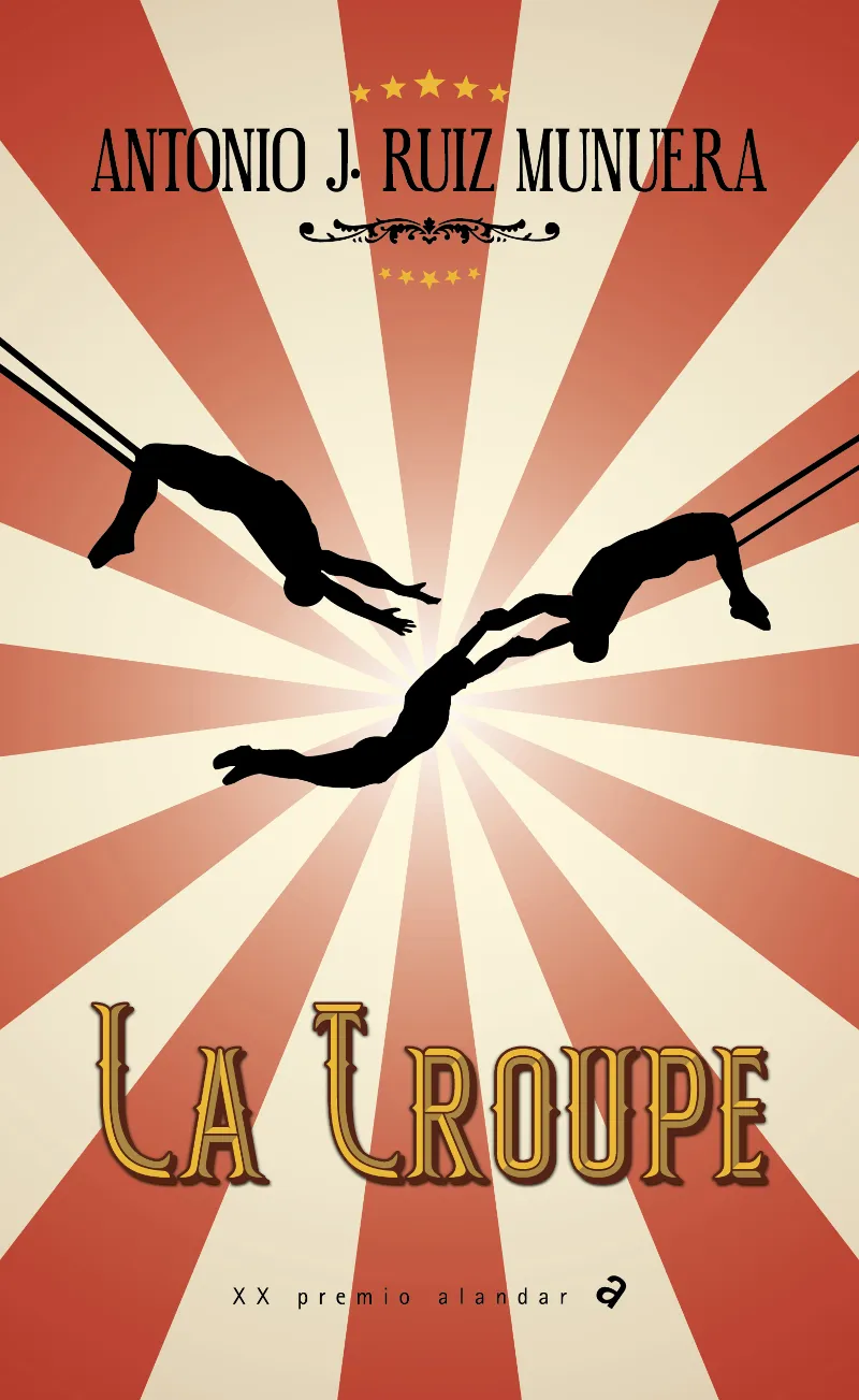 LA TROUPE - -PREMIO ALANDAR; AUTOR ANTONIO J. RUIZ MUNUERA-168