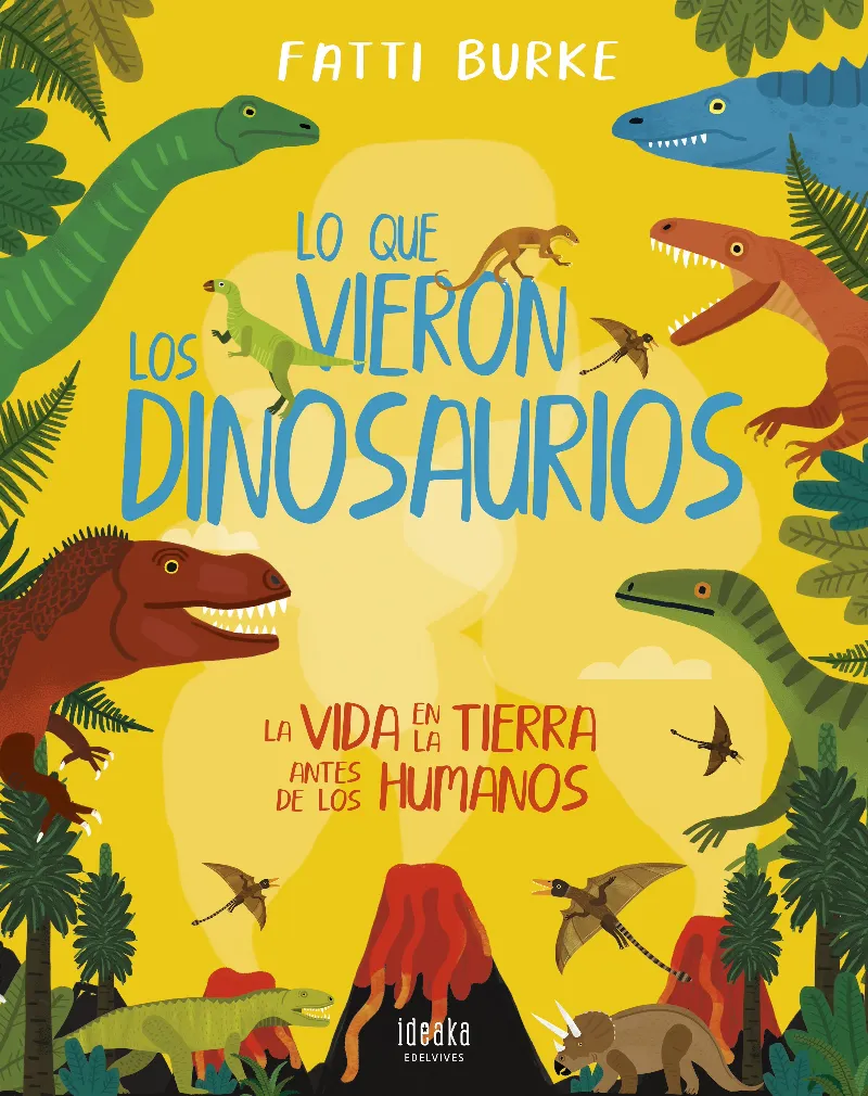 LO QUE VIERON LOS DINOSAURIOS -A PARTIR DE 8 AÑOS - CARTONÉ -
