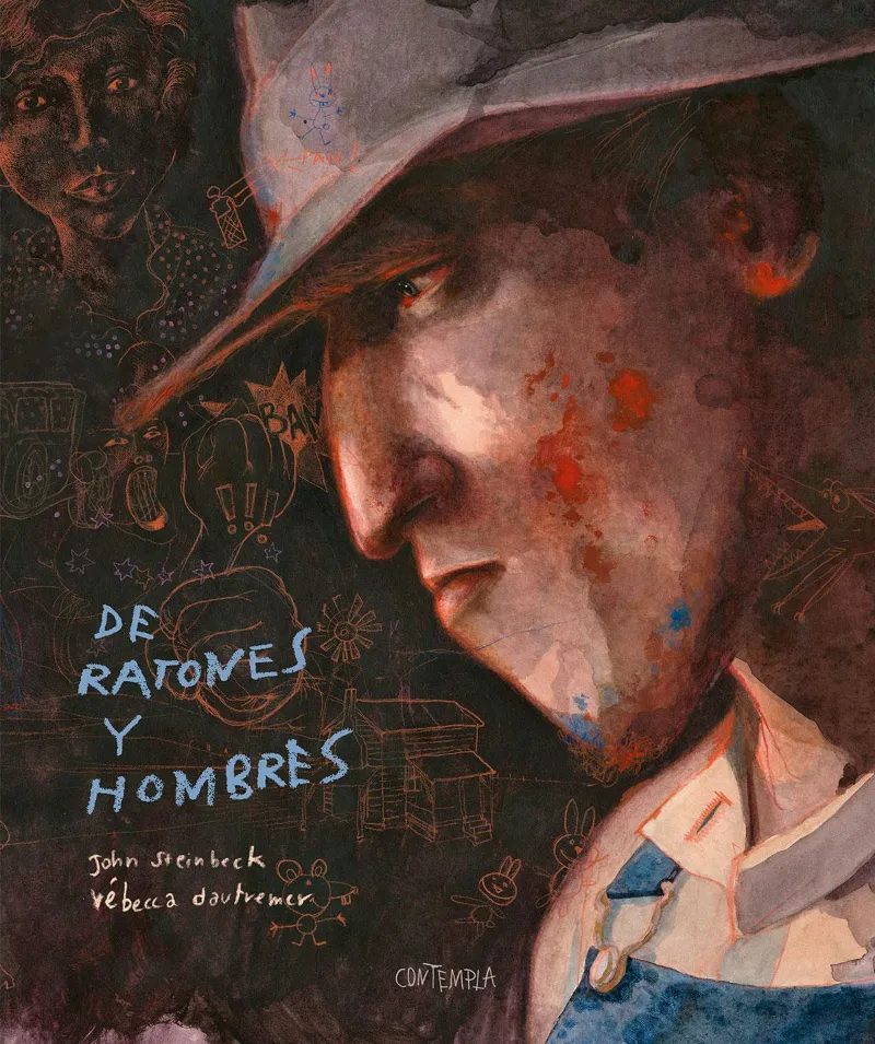 DE RATONES Y HOMBRES - JOHN STEINBECK PREMIO NOBEL DE LITERATURA 1962 - ILUSTRACIONES RÉBECA DAUTREMER - CARTONÉ