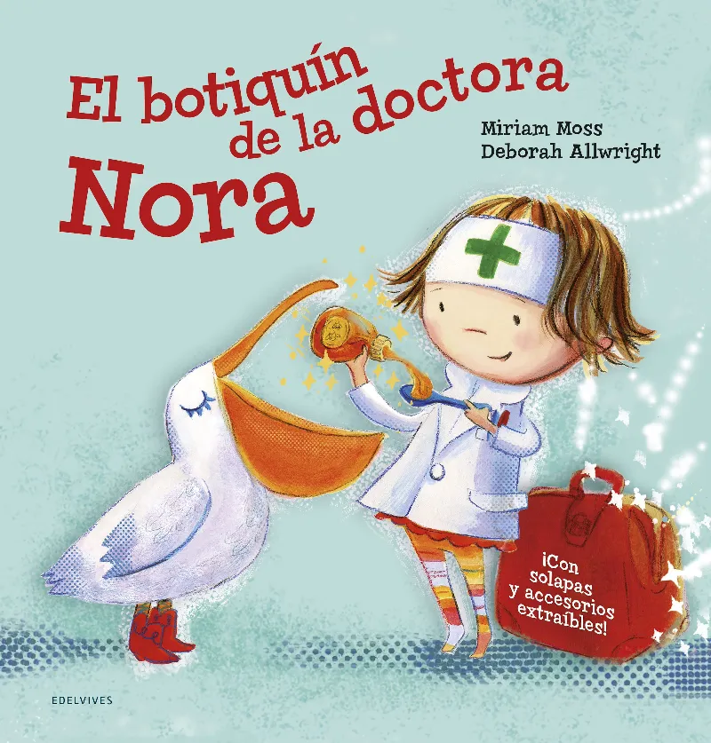EL BOTIQUÍN DE LA DOCTORA NORA -A PARTIR DE 3 AÑOS - CARTONÉ - CON SOLAPAS, ACCESORIOS EXTRAÍBLES Y UNA PÁGINA DESPLEGABLE