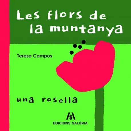 FLORS DE LA MUNTANYA,LES -UNA ROSELLA-