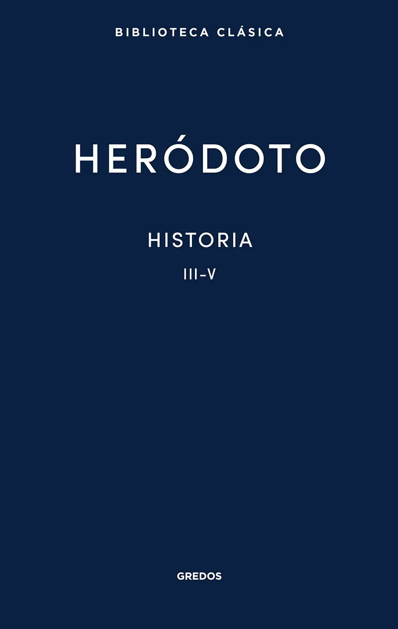 HERODOTO - HISTORIA III-V -