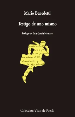 TESTIGO DE UNO MISMO - PROLOGO DE LUIS GARCIA MONTERO -