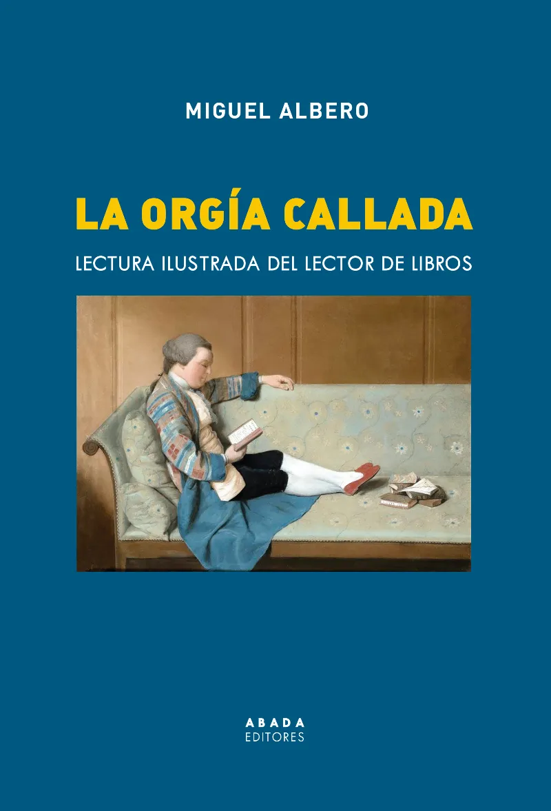 ORGIA CALLADA,LA - LECTURA ILUSTRADA DEL LECTOR DE LIBROS -