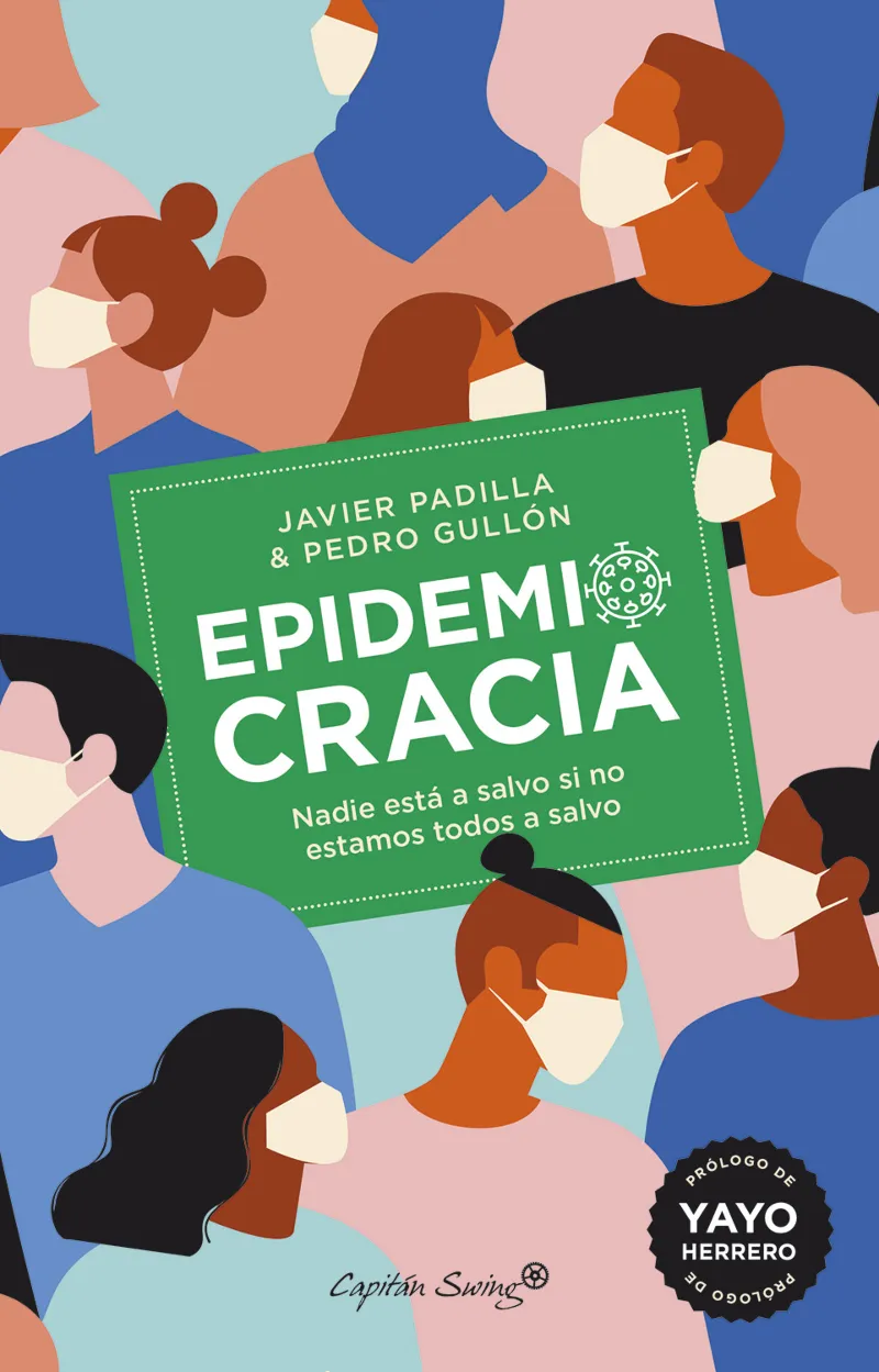 EPIDEMIOCRACIA - NADIE ESTA A SALVO SI NO ESTAMOS TODOS A SALVO -