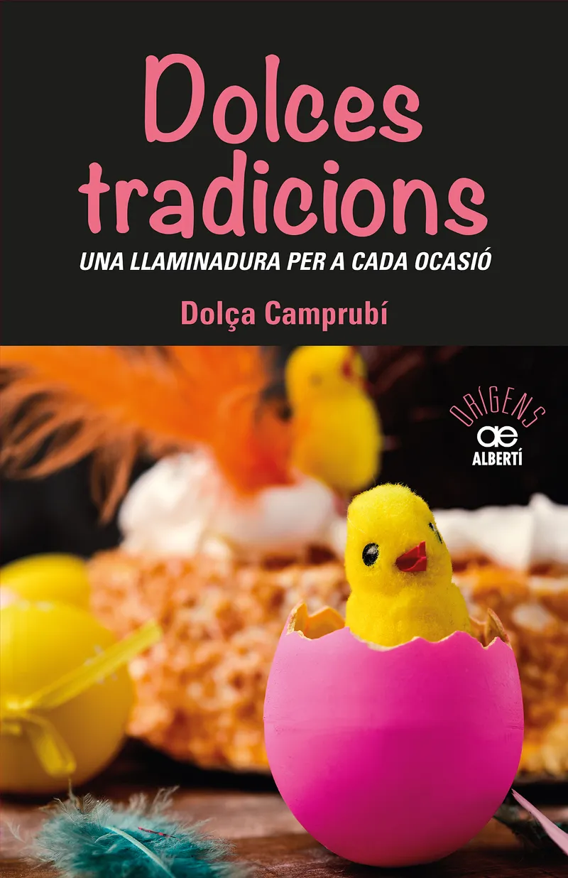 DOLCES TRADICIONS - UNA LLAMINADURA PER A CADA OCASIO -