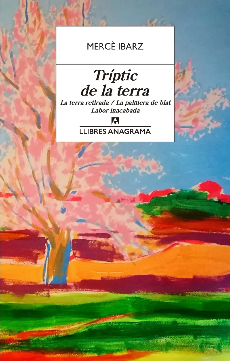 TRIPTIC DE LA TERRA - LA TERRA RETIRADA LA PALMERA DE BLAT LABOR INACABADA -