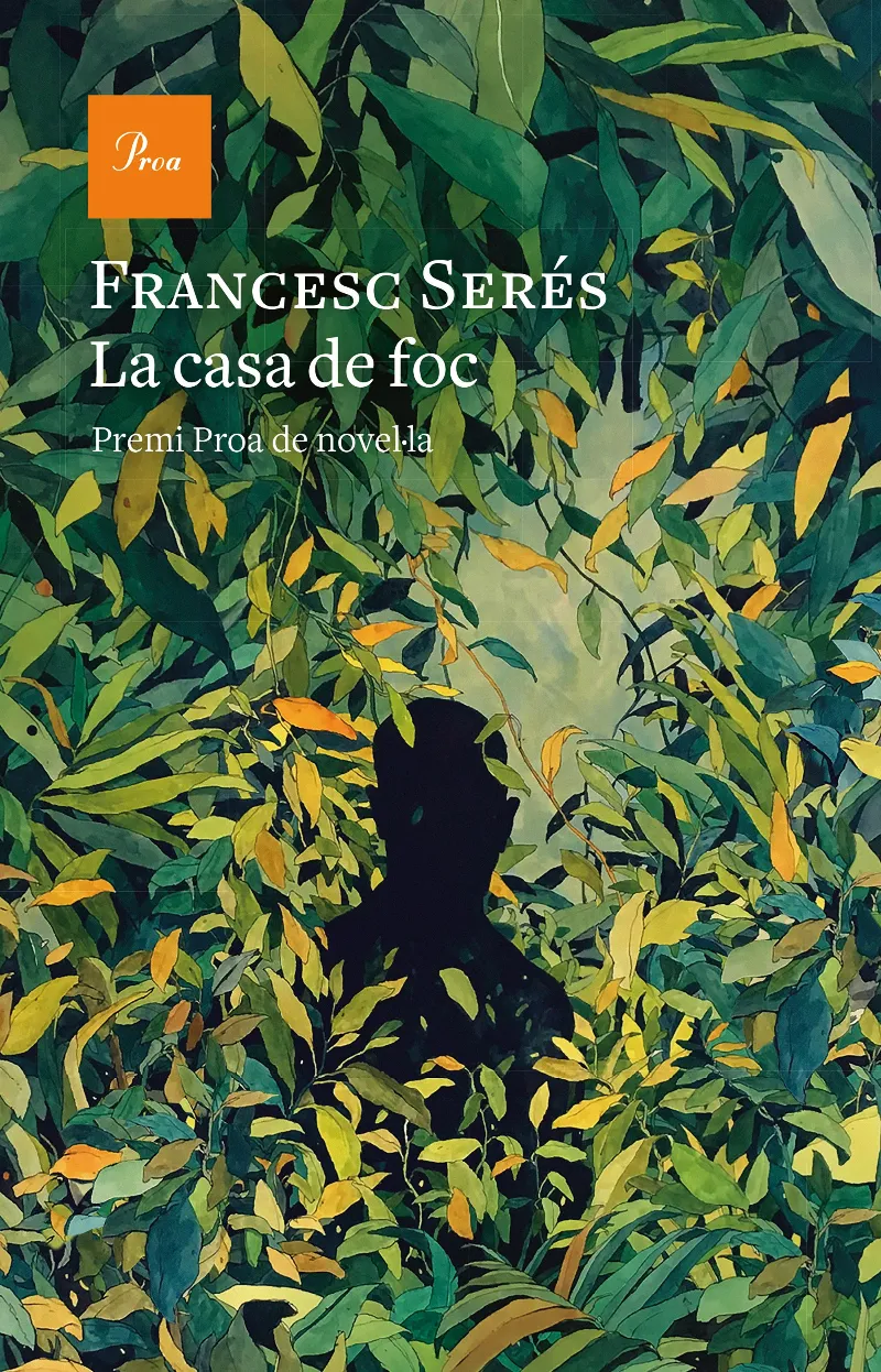 LA CASA DE FOC (PREMI PROA DE NOVEL.LA)