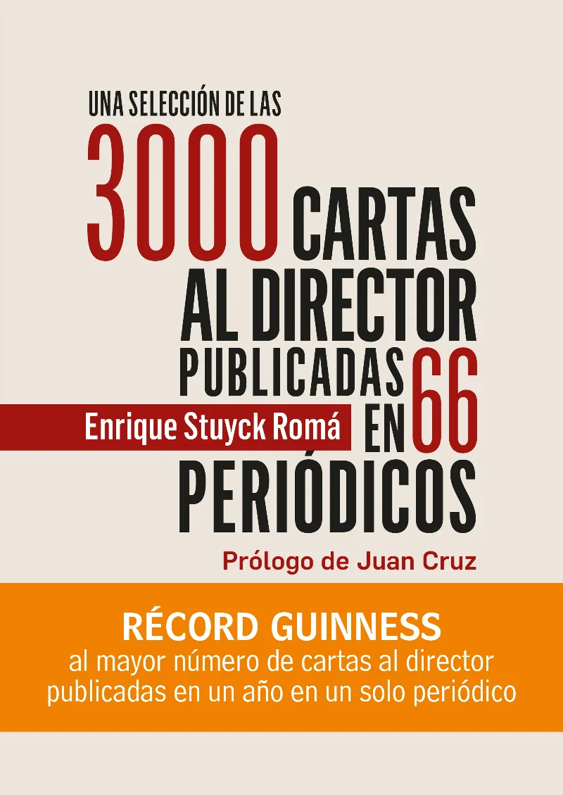SELECCION DE LAS 3000 CARTYAS AL DIRECTOR PIBLICADAS AL AUTOR EN 66 PERIODICOS