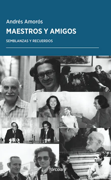 MAESTROS Y AMIGOS - SEMBLANZAS Y RECUERDOS -