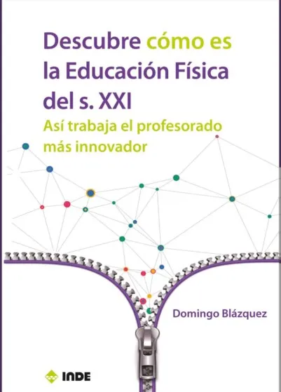 DESCUBRE COMO ES LA EDUCACION FISICA DEL S.XXI. ASI TRABAJA EL PROFESORADO MAS INNOVADOR