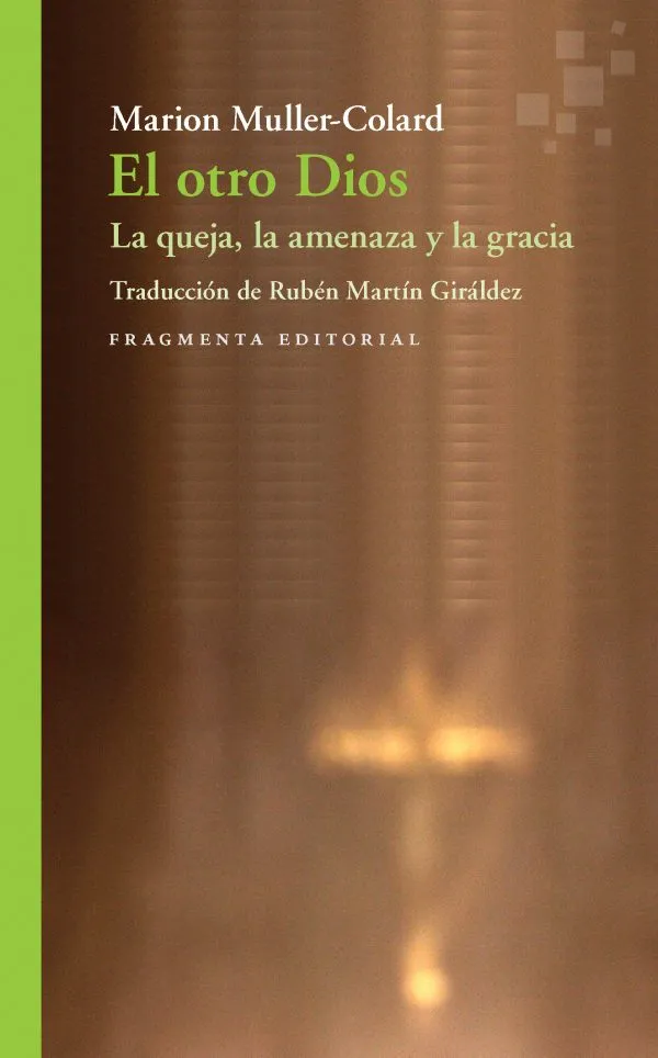OTRO DIOS,EL - LA QUEJA LA AMENAZA Y LA GRACIA -
