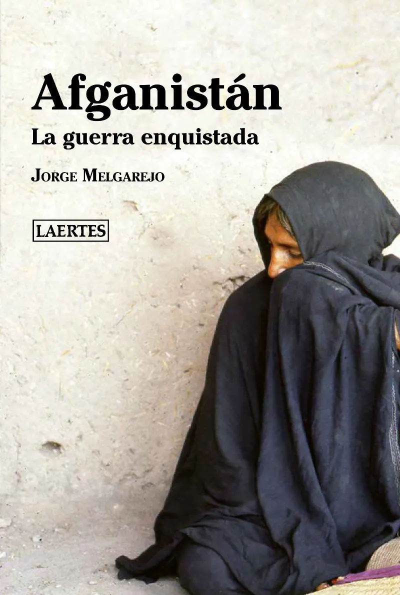 AFGANISTAN LA GUERRA ENQUISTADA
