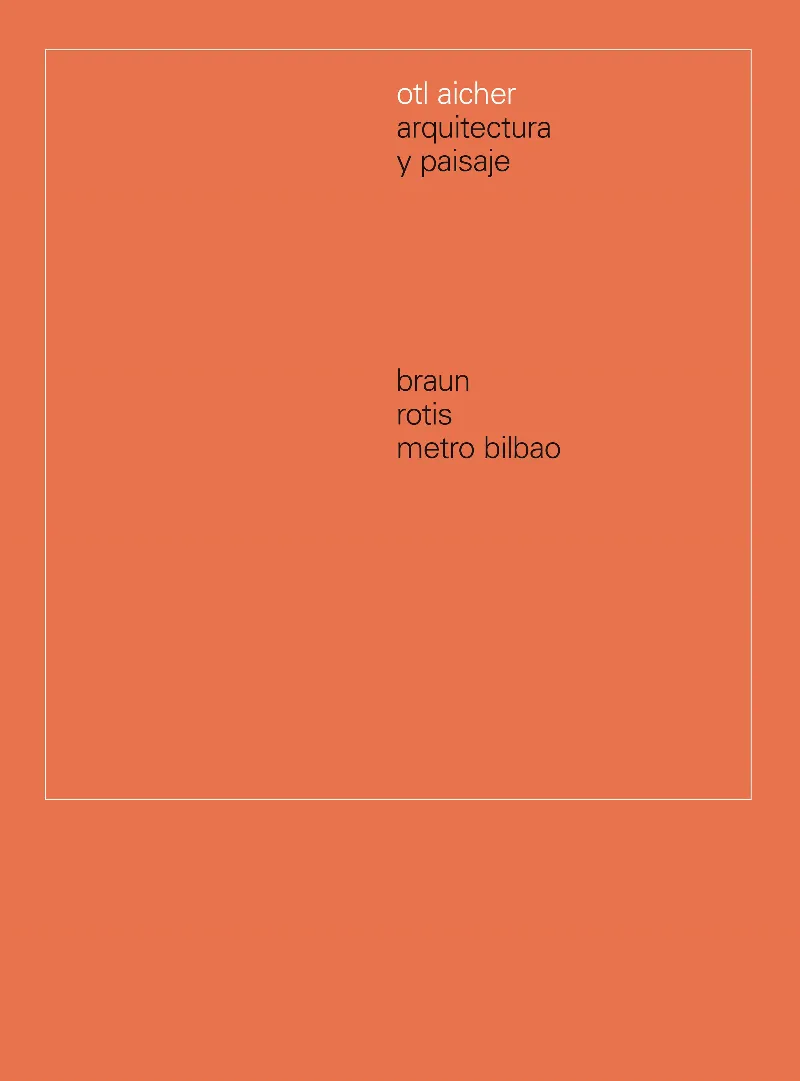 OTL AICHER - ARQUITECTURA Y PAISAJE -