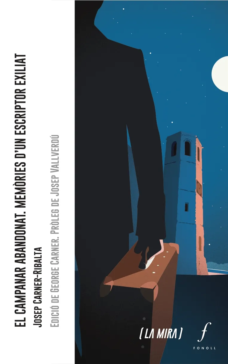 CAMPANAR ABANDONAT,EL - MEMORIES D'UN ESCRIPTOR EXILIAT -
