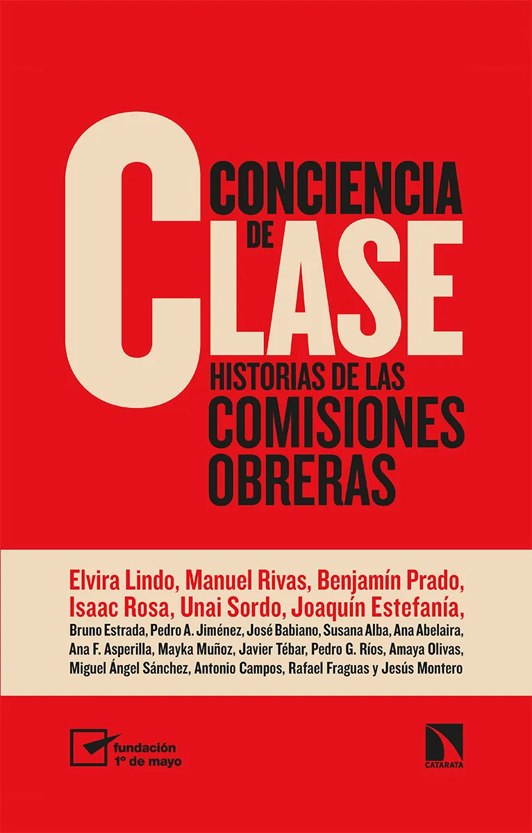 CONCIENCIA DE CLASE - HISTORIAS DE LAS COMUSIONES OBRERAS -