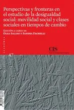 PERSPECTIVAS Y FRONTERAS EN EL ESTUDIO DE LA DESIGUALDAD SOCIAL: MOVILIDAD