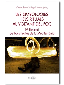 SIMBOLOGIES I ELS RITUALS AL VOLTANT DEL FOC, LES