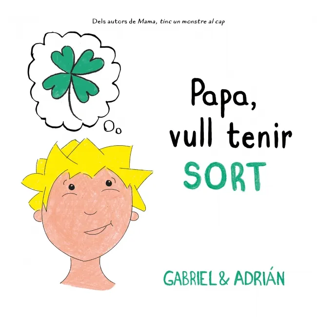 PAPA VULL TENIR SORT