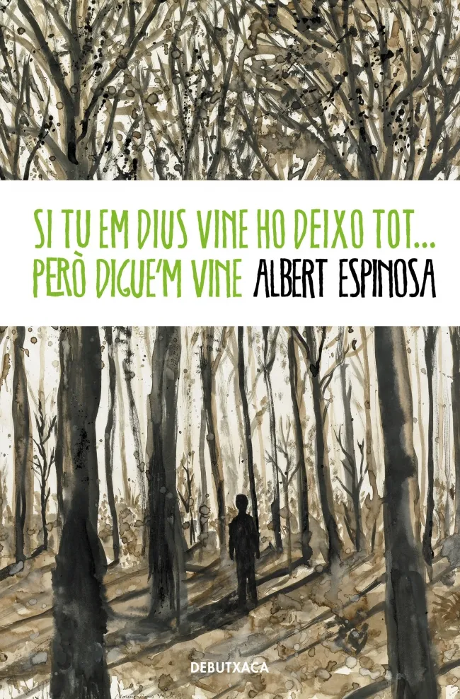 SI TU EM DIUS VINE HO DEIXO TOT PER DIGUE'M VINE