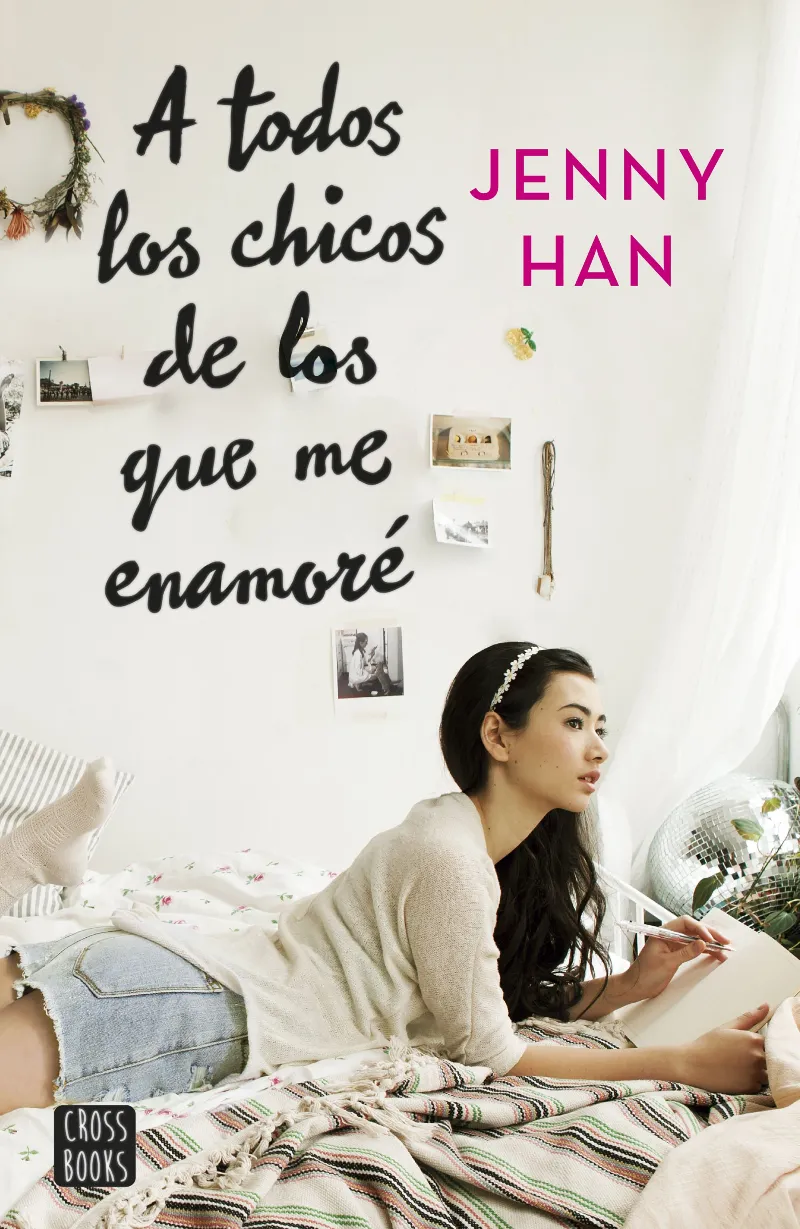 A TODOS LOS CHICOS DE LOS QUE ME ENAMORÉ
