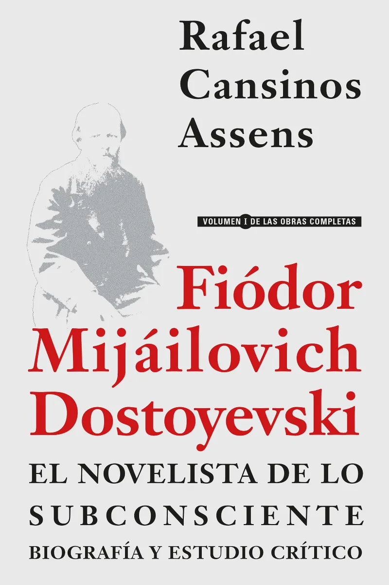 FIODOR MIJAILOVICH DOSTOYEVSKI: EL NOVELISTA DE LO SUBCONSCIENTE