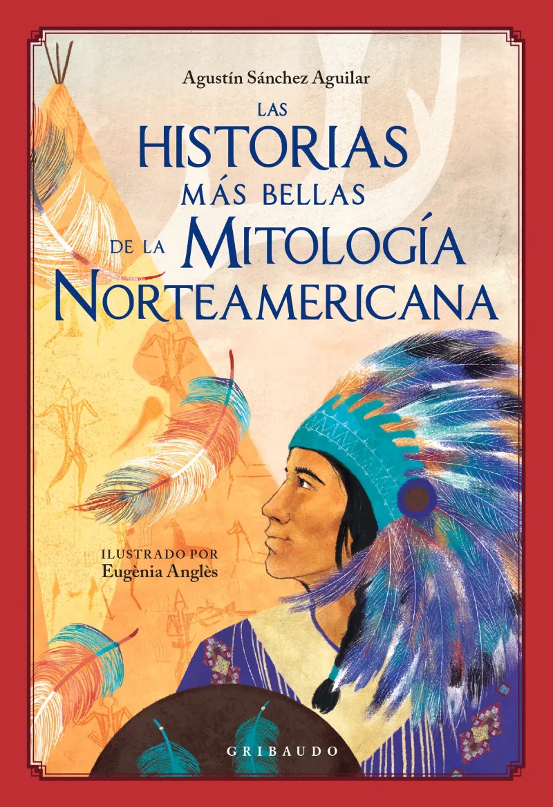 HISTORIAS MAS BELLAS DE LA MITOLOGIA NORTEAMERICANA, LAS