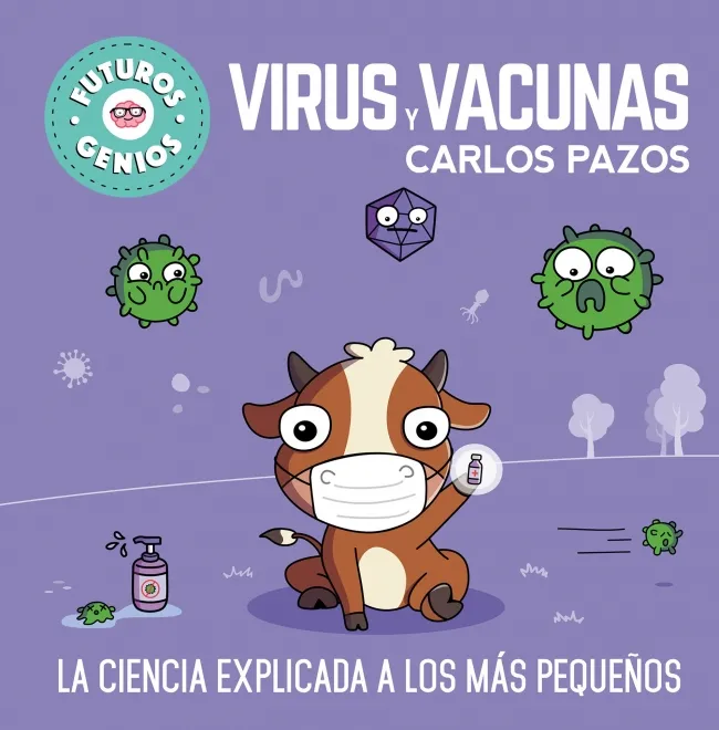 VIRUS Y VACUNAS -FUTUROS GENIOS-