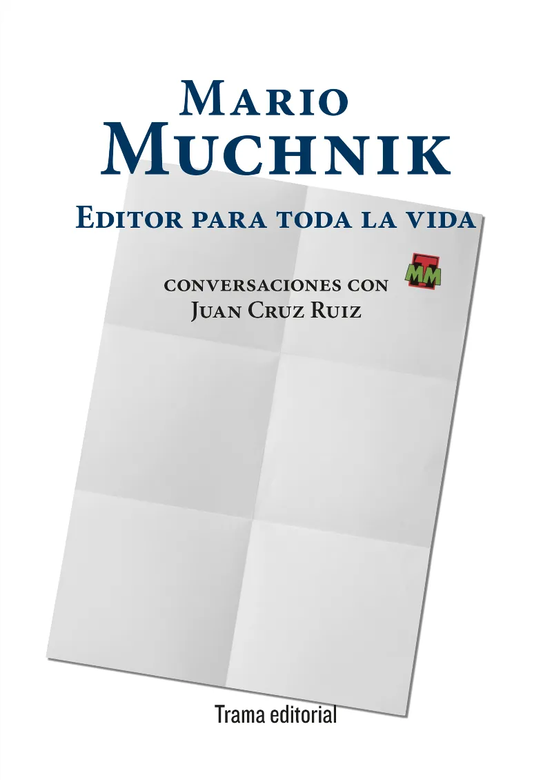 MARIO MUCHNIK EDITOR PARA TODA LA VIDA