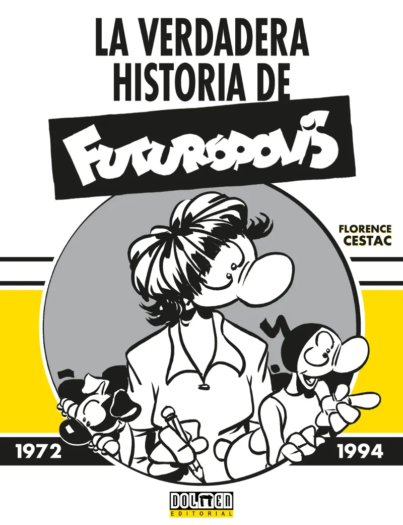VERDADERA HISTORIA DE FUTUROPOLIS 1972-1994