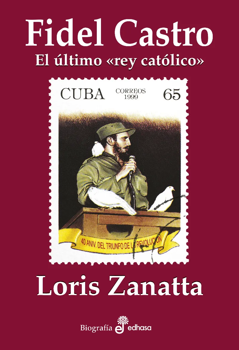 FIDEL CASTRO EL ULTIMO "REY CATOLICO"