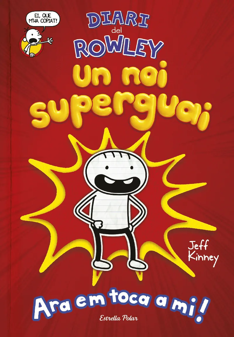 DIARI DEL ROWLEY UN NOI SUPERGUAI - ARA EM TOCA A MI