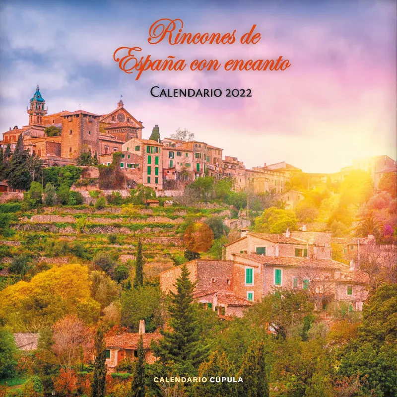 CALENDARI 2022: RINCONES DE ESPAÑA CON ENCANTO
