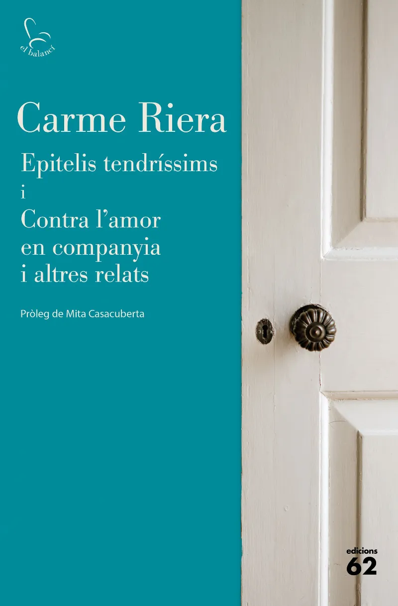 EPITELIS TENDRISSIMS I CONTRA L'AMOR EN COMPANYIA I ALTRES RELATS