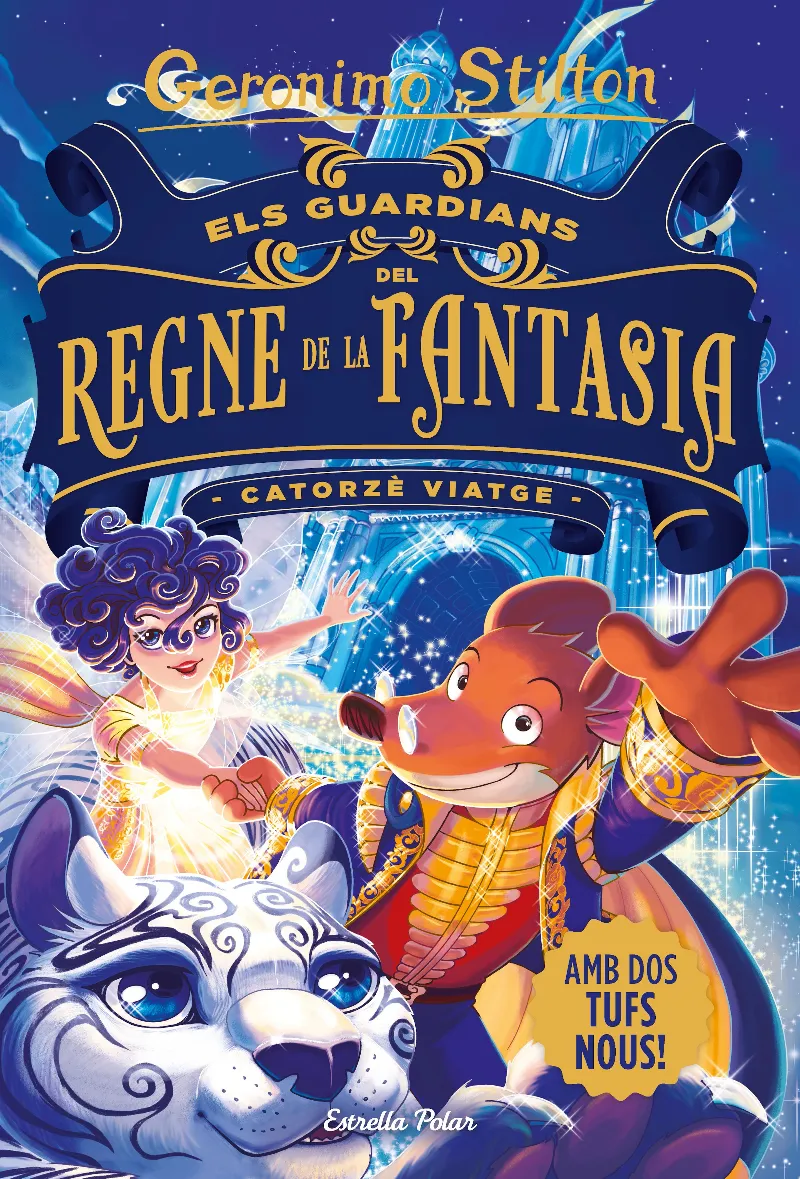 ELS GUARDIANS DEL REGNE DE LA FANTASIA.CATORZÈ VIATGE