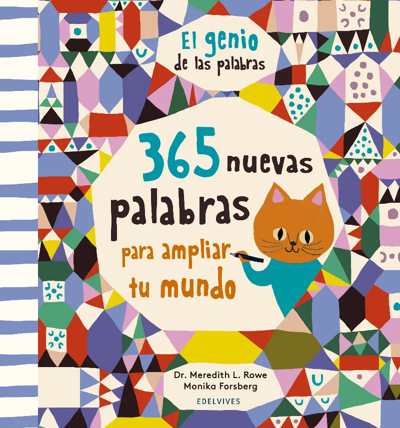 EL GENIO DE LAS PALABRAS - A PARTIR DE 6 AÑOS - (365 NUEVAS PALABRAS PARA AMPLIAR TU MUNDO)