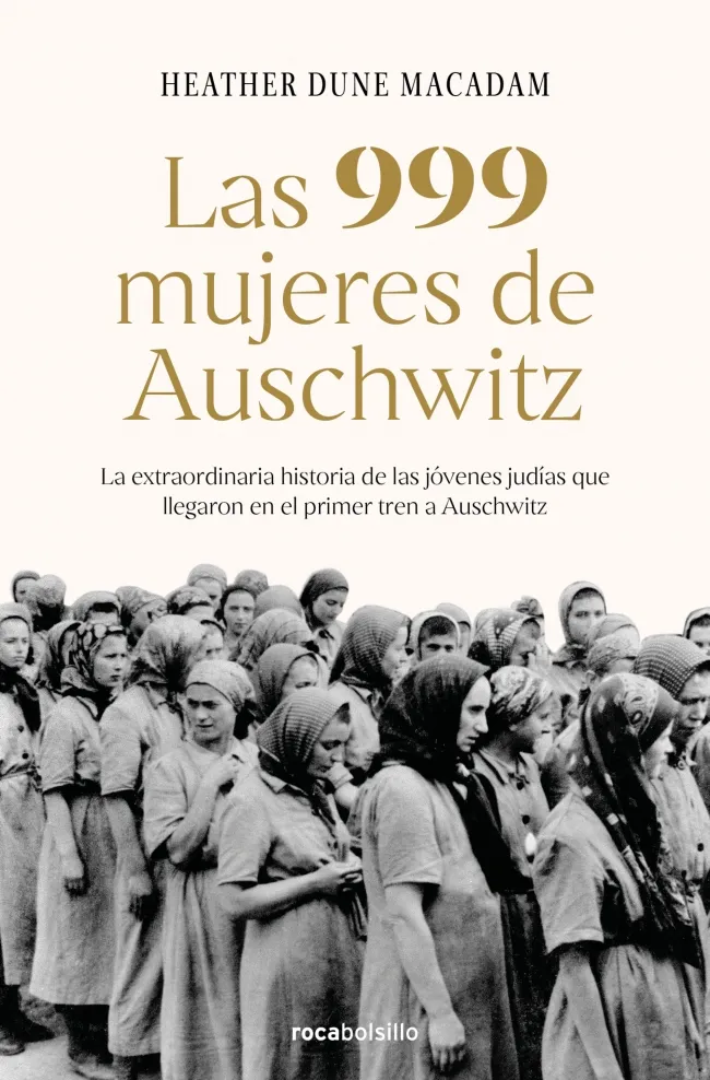 999 MUJERES DE AUSCHWITZ, LAS -BOLSILLO-