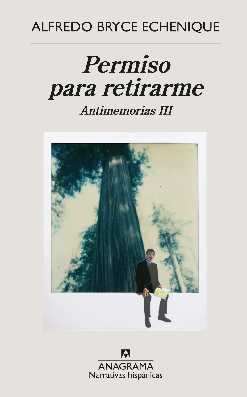 PERMISO PARA RETIRARME -ANTIMEMORIAS III-
