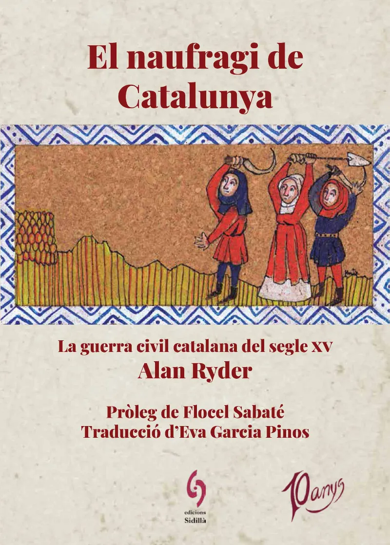 NAUFRAGI DE CATALUNYA - LA GUERRA CIVIL CATALANA DEL SEGLE XV -