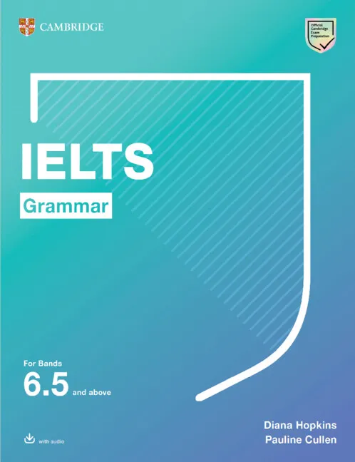 IELTS GRAMMAR FOR BANDS 6.5 AND ABOVE WITH ANSWERS AND DOWNLOADABLE AUDIO